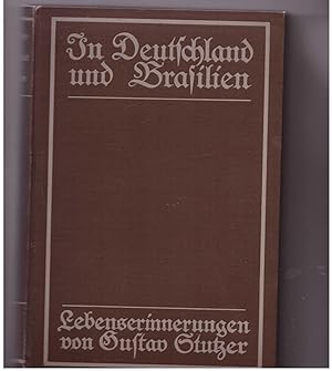 Bild des Verkufers fr In Deutschland und Brasilien - Lebenserinnerungen zum Verkauf von Bcherpanorama Zwickau- Planitz