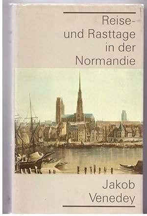 Bild des Verkufers fr Reise- und Rasttage in der Normandie zum Verkauf von Bcherpanorama Zwickau- Planitz