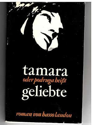 Seller image for Tamara oder podruga heit Geliebte - Ein Berlin-Roman for sale by Bcherpanorama Zwickau- Planitz