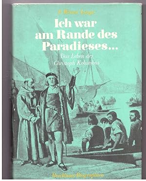 Seller image for Ich war am Rande des Paradieses. - Das Leben des Christoph Kolumbus for sale by Bcherpanorama Zwickau- Planitz