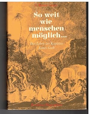 Seller image for So weit wie menschenmglich. - Das Leben des Katitn James Cook for sale by Bcherpanorama Zwickau- Planitz