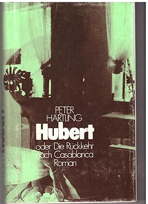 Bild des Verkufers fr Hubert oder Die Rckkehr nach Casablanca zum Verkauf von Bcherpanorama Zwickau- Planitz