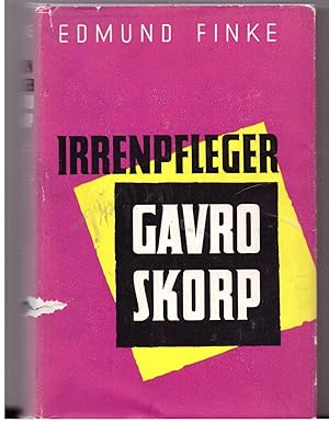 Seller image for Irrenpfleger Gavro Skorp for sale by Bcherpanorama Zwickau- Planitz