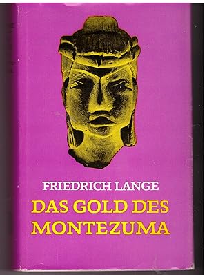 Bild des Verkufers fr Das Gold der Montezuma zum Verkauf von Bcherpanorama Zwickau- Planitz