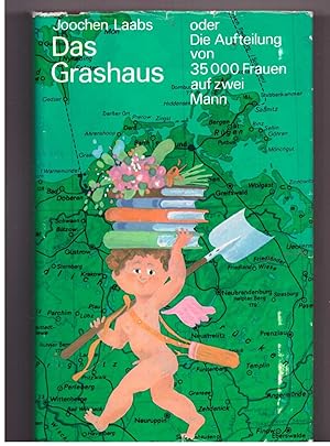 Seller image for Das Grashaus oder die Aufteilung von 35 000 Mnnern auf zwei Frauen for sale by Bcherpanorama Zwickau- Planitz