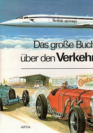 Immagine del venditore per Das groe Buch ber den Verkehr venduto da Bcherpanorama Zwickau- Planitz