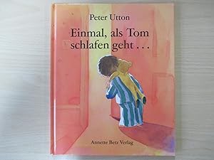 Einmal, als Tom schlafen geht.