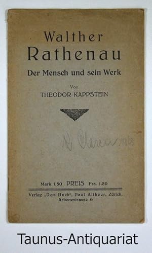 Seller image for Walther Rathenau. Der Mensch und sein Werk. for sale by Taunus-Antiquariat Karl-Heinz Eisenbach