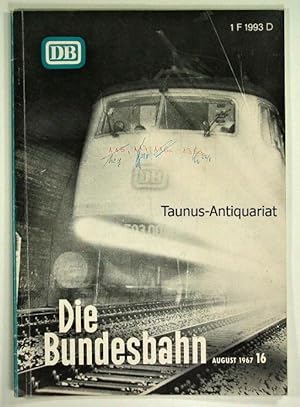 Seller image for Die Bundesbahn. 41. Jahrgang. Heft 16, August 1967. for sale by Taunus-Antiquariat Karl-Heinz Eisenbach