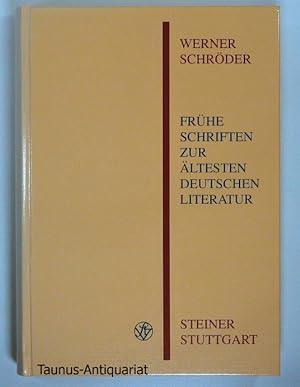 Frühe Schriften zur ältesten deutschen Literatur. Schriften der Wissenschaftlichen Gesellschaft a...
