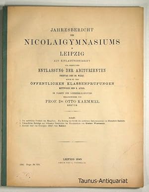 Seller image for Jahresbericht des Nicolaigymnasiums in Leipzig. Einladungsschrift zur feierlichen Entlassung der Abiturienten sowie zu den ffentlichen Klassenprfungen. for sale by Taunus-Antiquariat Karl-Heinz Eisenbach