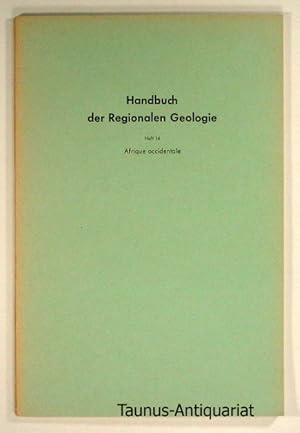 Seller image for Afrique occidentale. [Handbuch der Regionalen Geologie, (VII.6a.), Heft 14] for sale by Taunus-Antiquariat Karl-Heinz Eisenbach