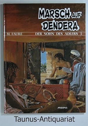 Bild des Verkufers fr Marsch auf Dendera. [Der Sohn des Adlers 3] zum Verkauf von Taunus-Antiquariat Karl-Heinz Eisenbach