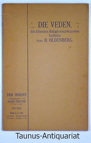 Die Veden, die ältesten Religionsurkunden Indiens. Vortrag gehalten am 3. Janar 1911 in der Münch...