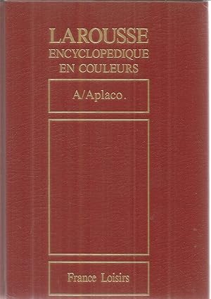 Larousse Encyclopedique en Couleurs - Tome 1 - A / Aplaco