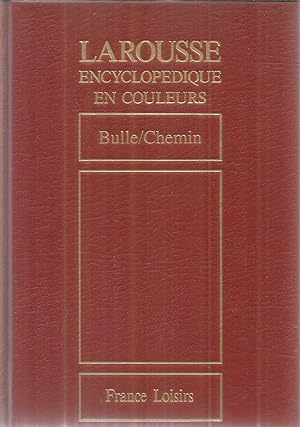 Larousse Encyclopedique en Couleurs - Tome 4 - Bulle / Chemin