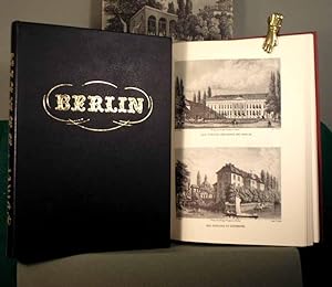 Berlin und seine Umgebung im neunzehnten Jahrhundert.Eine Sammlung in Stahl gestochener Ansichten...