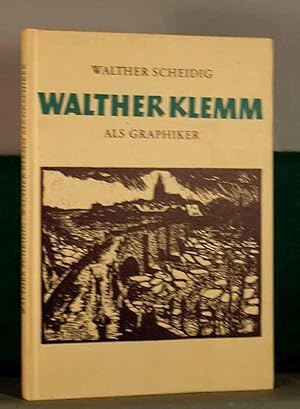 Seller image for Walther Klemm als Graphiker. for sale by Fontane-Antiquariat Dr. H. Scheffers