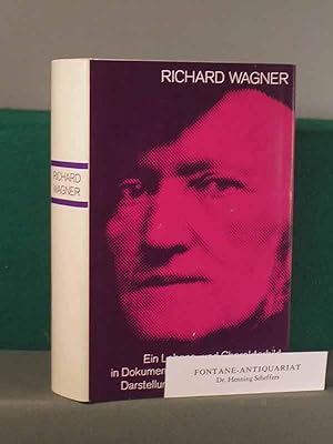 Bild des Verkufers fr Richard Wagner. Ein Lebens-und Charakterbild in Dokumenten und zeitgenssischen Darstellungen. zum Verkauf von Fontane-Antiquariat Dr. H. Scheffers