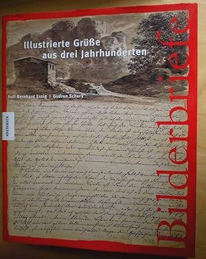 Bild des Verkufers fr Bilderbriefe. Illustrierte Gre aus drei Jahrhunderten. zum Verkauf von Fontane-Antiquariat Dr. H. Scheffers