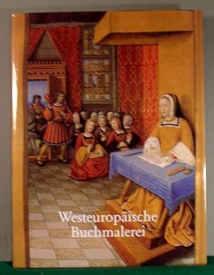 Imagen del vendedor de Westeuropische Buchmalerei des 8.bis 16.Jahrhunderts. a la venta por Fontane-Antiquariat Dr. H. Scheffers