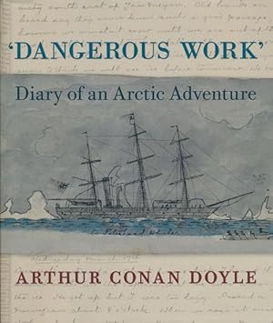 Seller image for Dangerous Work Diary of an Arctic Adventure for sale by Good Books In The Woods