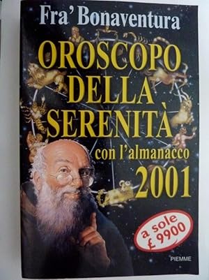 OROSCOPO DELLA SERENITA' Con l'almanacco 2001