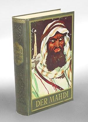 Immagine del venditore per Der Mahdi. Reiseerzhlung von Karl May. Herausgegeben von Dr. E. A. Schmid. venduto da Antiquariat An der Rott Oswald Eigl