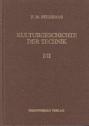 Kulturgeschichte der Technik I / II / Franz Maria Feldhaus; Urspr. in: Mathematisch-naturwissensc...