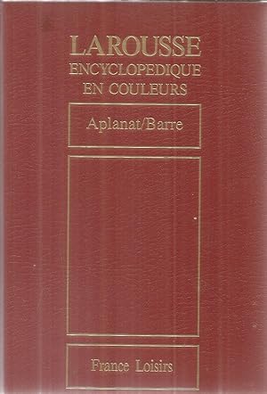 Larousse Encyclopedique en Couleurs - Tome 2 - Aplanat / Barre