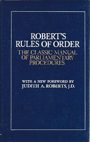 Seller image for Robert's Rules of Order: The Classic Manual of Parliamentary Procedure for sale by Antiquariat Lcke, Einzelunternehmung