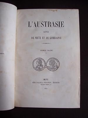 L'Austrasie - Revue de Metz et de Lorraine - T.1 1853