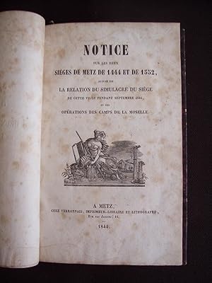 Notice sur les deux sièges de Metz de 1444 et de 1552