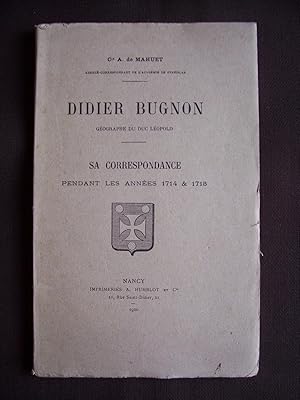 Immagine del venditore per Didier Bugnon gographe du duc Lopold - Sa correspondance pendant les annes 1714 & 1715 venduto da Librairie Ancienne Zalc