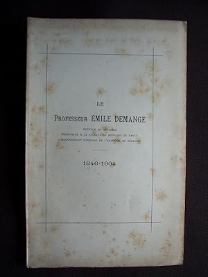 Le professeur Emile Demange 1846-1904