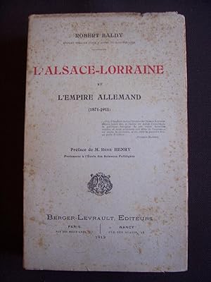 L'Alsace-Lorraine et l'empire allemand 1871-1911