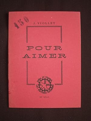 Imagen del vendedor de Pour aimer a la venta por Librairie Ancienne Zalc