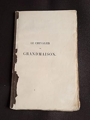 Le chevalier de Grandmaison, drame en trois actes