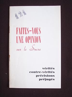 Image du vendeur pour Faites-vous une opinion sur le sucre mis en vente par Librairie Ancienne Zalc