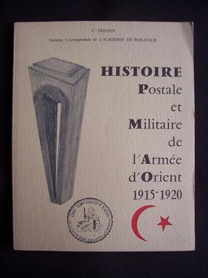 Histoire postale et militaire de l'armée d'Orient 1915-1920