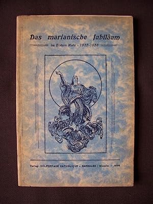 Das marianische Jubiläum im Bistum Metz 1937-1938