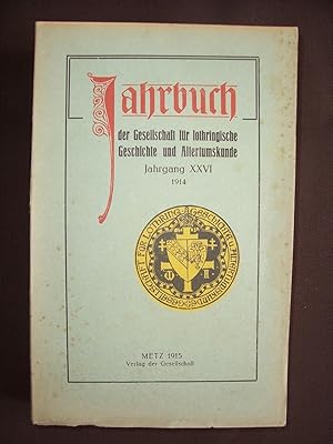 Jahrbuch der Gesellschaft für Lothringische Geschichte und Altertumskunde - Jahrgang XXVI 1914