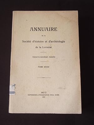 Annuaire de la société d'histoire et d'archéologie de la Lorraine T. XXXII 36e année 1923