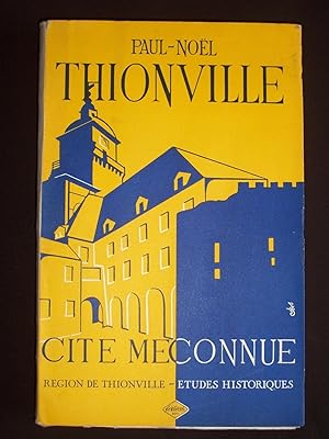 Thionville - cité méconnue