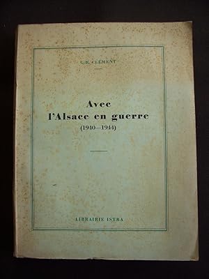 Imagen del vendedor de Avec l'Alsace en guerre (1940-1944) a la venta por Librairie Ancienne Zalc