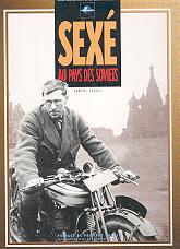 Sexé au Pays des soviets - Robert Sexé, Reporter motocycliste photographe. [Tintin & Milou].