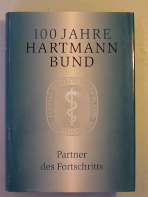 Bild des Verkufers fr 100 Jahre Hartmannbund. Partner des Fortschritts. zum Verkauf von Antiquariat Diderot