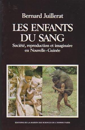 Imagen del vendedor de Les enfants du sang. Socit, reproduction et imaginaire en Nouvelle-Guine, a la venta por L'Odeur du Book