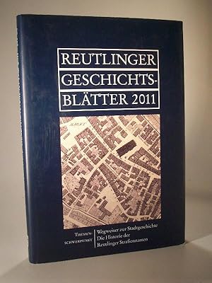 Bild des Verkufers fr Reutlinger Geschichtsbltter 2011. Neue Folge Nr. 50. zum Verkauf von Adalbert Gregor Schmidt