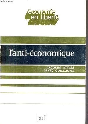 Seller image for L'ANTI ECONOMIQUE / COLLECTION ECONOMIE EN LIBERTE. for sale by Le-Livre